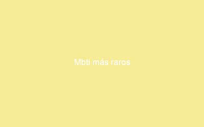 Mbti más raros