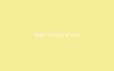 Quien invento el cero