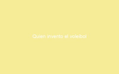 Quien invento el voleibol